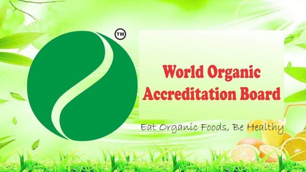 World Organic Accreditation Board logo on a green nature-themed background with the slogan "Eat Organic Foods, Be Healthy" and fruit illustrations.